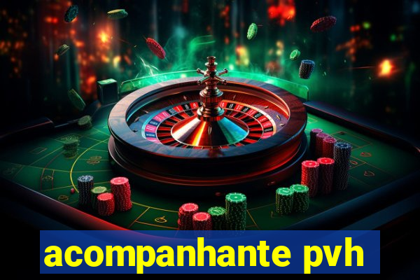 acompanhante pvh